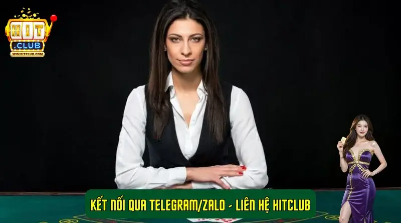 Kết nối qua Telegram/Zalo - Liên hệ HitClub