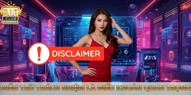 Miễn trừ trách nhiệm là điều khoản quan trọng